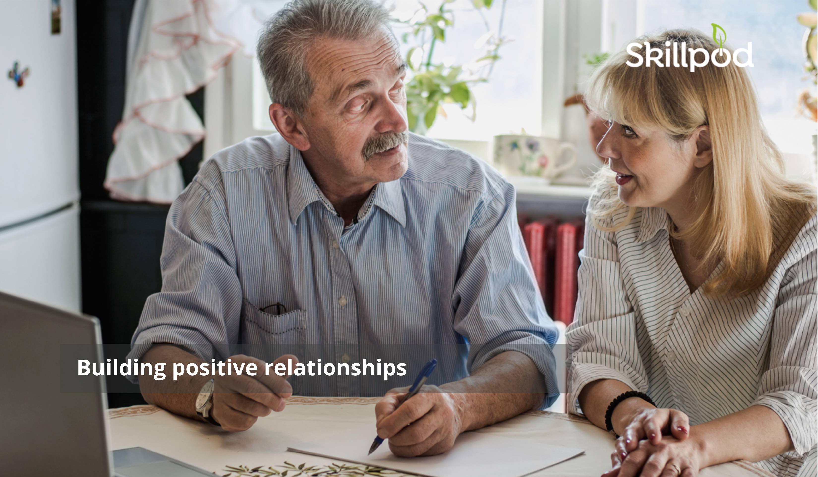 Building positive relationships – Skillpod