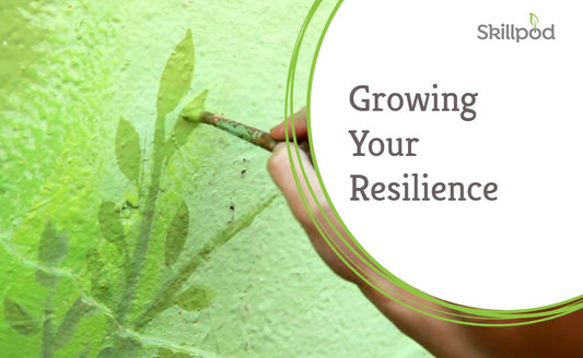 Growing your resilience