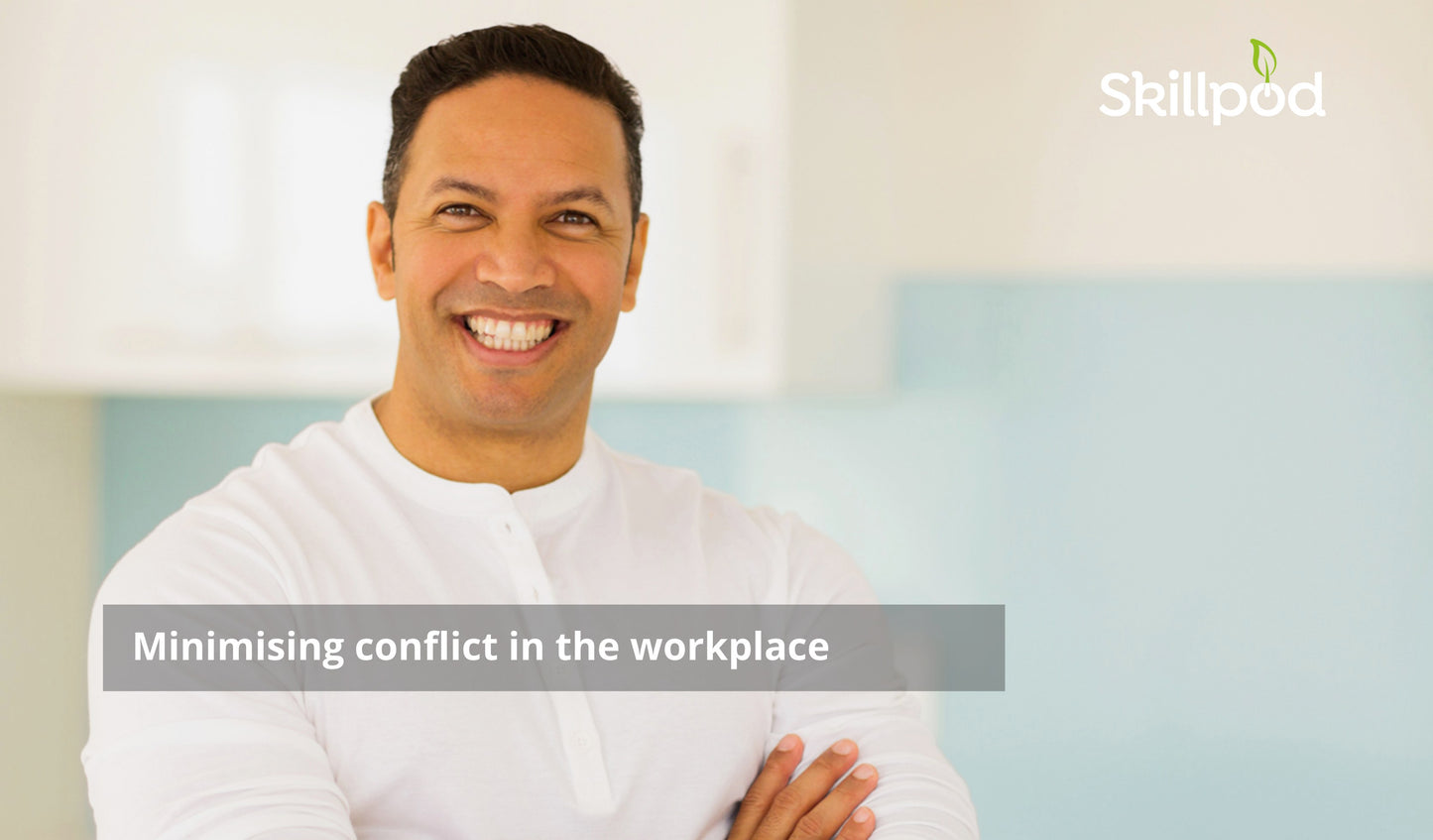 Minimising conflict in the workplace